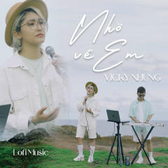 Nhớ Về Em (Lofi Music) - Vicky Nhung, Long Rex