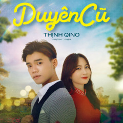 Duyên Cũ - Thịnh Qino