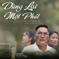 Dừng Lại Một Phút (Original Soundtrack From "35 Phút Cuộc Đời Tôi") - Trungg I.U, Nguyễn Mẫn