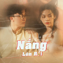 Nắng Lên Rồi (Remix Version) - Nguyễn Hữu Kha