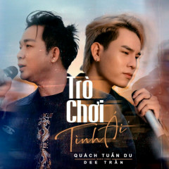 Trò Chơi Tình Ái - Dee Trần, Quách Tuấn Du