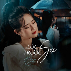 Lúc Trước Sợ (Huy Lee Remix) - Hằng Kún