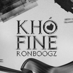 Khó Fine - Ronboogz