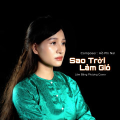 Sao Trời Làm Gió (Cover) - Lâm Băng Phương