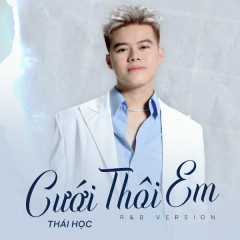 Cưới Thôi Em (R&B Version) - Thái Học