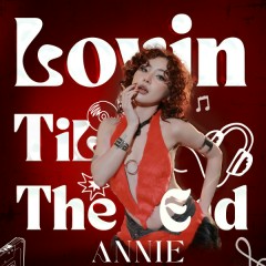 LOVIN TILL THE END - Annie