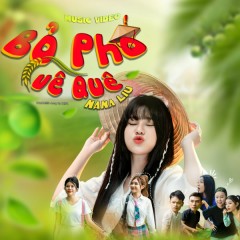 Bỏ Phố, Về Quê - Nana Liu