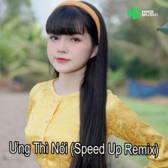 Ưng Thì Nói (Speed Up Remix) - HHD, Thái Khiết Linh, Jin Tuấn Nam