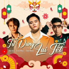 Tự Dưng Lại Tết - Đạt Ozy, Lâm Phúc, CÔNG BEAT