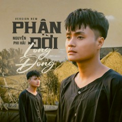 Phận Đời Long Đong (New Version) - Nguyễn Phi Hải