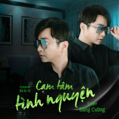 Cam Tâm Tình Nguyện - Bằng Cường