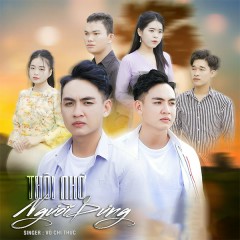 Thôi Nhớ Người Dưng - Chí Thức