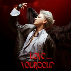 Love Yourself - Felix