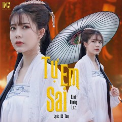 Tự Em Sai (Lofi) - Linh Hương Luz, IC Music