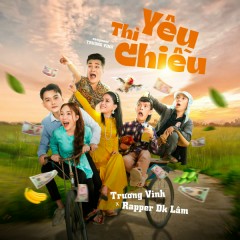 Yêu Thì Chiều - Trương Vinh, DK Lâm