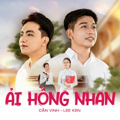 Ải Hồng Nhan - Cần Vinh, Lee Ken