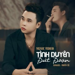 Tình Duyên Đứt Đoạn - Thiên Tú