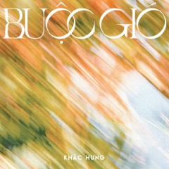 Buộc Gió - Khắc Hưng