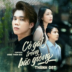 Cô Gái Trong Bão Giông - Thành Đạt, Đông Thiên Đức