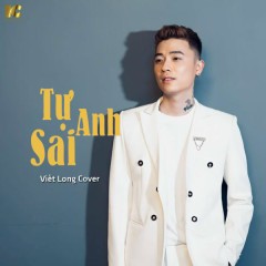 Tự Anh Sai - Viết Long