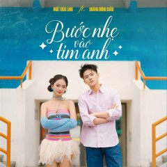 Bước Nhẹ Vào Tim Anh - Ngô Trúc Linh, Hoàng Minh Châu