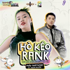 Hò Kéo Rank (Theme song sự kiện Liên Quân x Thỏ 7 Màu) - Garena Liên Quân Mobile, Pháo, Mason Nguyen