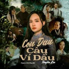 Còn Đâu Câu Ví Dầu - Huyền Zoe, NBoro