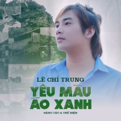 Yêu Màu Áo Xanh - Lê Chí Trung, TTV