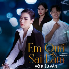 Em Quá Sai Lầm - Võ Kiều Vân