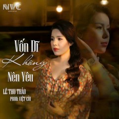 Vốn Dĩ Không Nên Yêu - Lê Thu Thảo