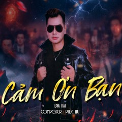 Cảm Ơn Bạn - Địa Hải, Phúc Hải