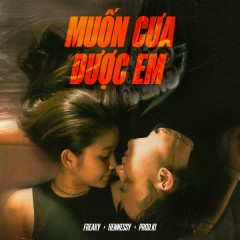 Muốn Cưa Được Em - Freaky, Hennessy