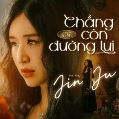 Chẳng Còn Đường Lui - Jin Ju