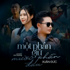 Một Phần Giữ Mười Phần Đau - Xuân Đức