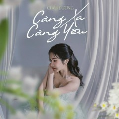 CÀNG XA CÀNG YÊU - Châu Dương