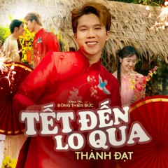 Tết Đến Lo Qua - Thành Đạt