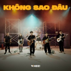 Không Sao Đâu - WHEE!