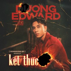 kết thúc - Dương Edward, Nguyễn Minh Cường