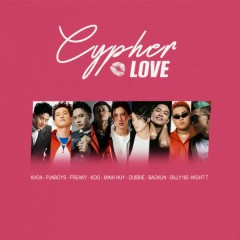 Cypher Love - Nhiều nghệ sĩ