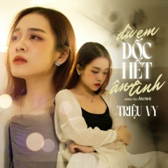 Dù Em Dốc Hết Ân Tình - Triệu Vy