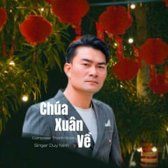 Chúa Xuân Về - Duy Ninh