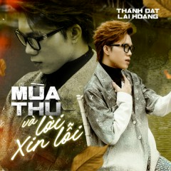 Mùa Thu Và Lời Xin Lỗi - Thành Đạt