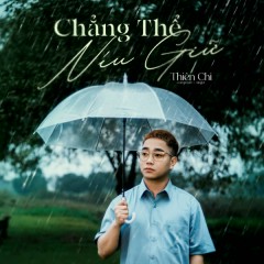 Chẳng Thể Níu Giữ - Đặng Thiên Chí