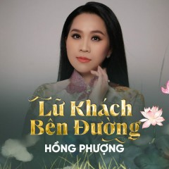 Lữ Khách Bên Đường - Hồng Phượng