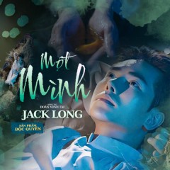 Một Mình - Jack Long