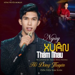 Ngày Xuân Thăm Nhau - Hồ Đông Thuyên